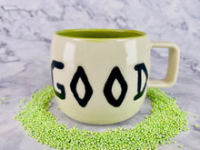 Load image into Gallery viewer, Good Mug