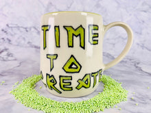 Load image into Gallery viewer, Time To Create