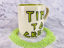 Load image into Gallery viewer, Time To Create