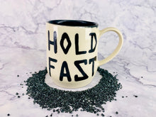 Load image into Gallery viewer, Hold Fast