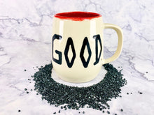 Load image into Gallery viewer, Good Mug