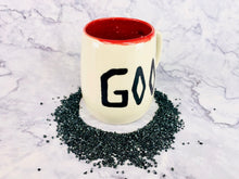 Load image into Gallery viewer, Good Mug